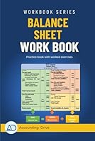 Balance Sheet Workbook: Practice to Prepare balance sheet in just 10 minutes like as pro: Practice questions with working area B0DF7Q6KLW Book Cover