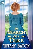  In Search of a Duke: A Historical Regency Romance Novel (English Edition)