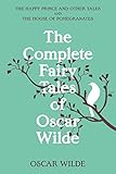 The Complete Fairy Tales of Oscar Wilde (Warbler Classics Annotated Edition)
