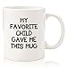My Favorite Child Gave Me This Funny Coffee Mug - Mom & Dad Gifts - Gag Birthday Gift for Mom or Dad from Daughter, Son, Kids - Novelty Bday Present Idea for Parents - Fun Cup for Men, Women
