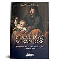 NUEVE DIAS CON SAN JOSE. CUATRO NOVENARIOS EN HONOR AL PADRE DE JESUS Y ESPOSO DE MARIA. 6078635921 Book Cover