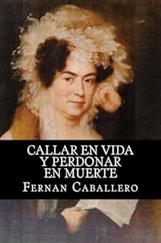 Callar En Vida y Perdonar En Muerte (1856)