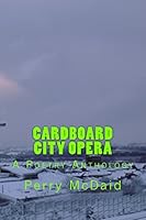 Cardboard City Opera 1508966346 Book Cover