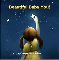 Beautiful Baby You! B09ZJW4JN5 Book Cover