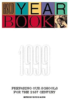 Paperback Ascd Yearbook 1999: Preparing Our Schools for the 21st Century Book