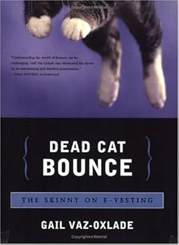 Hardcover Dead Cat Bounce: The Skinny on E-Vesting Book