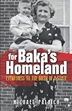 For Baka's Homeland: Eyewitness to the Birth of a State