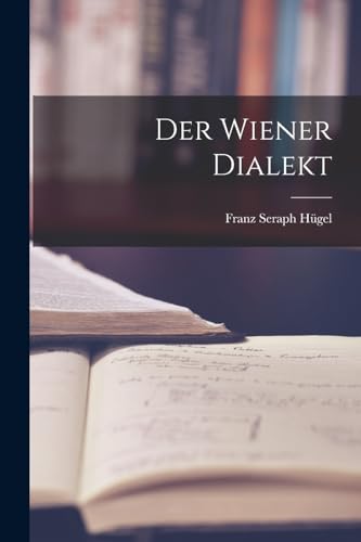 Der Wiener Dialekt (German Edition)
