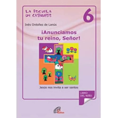 ANUNCIAMOS TU REINO SEÐOR 6? Texto
