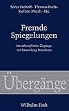 alte brillen sammeln für afrika  Fremde Spiegelungen: Interdisziplinäre Zugänge zur Sammlung Prinzhorn (Übergänge)