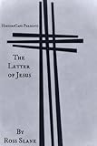 The Letter of Jesus: The Amazing History of the Epistle of Jesus Christ to Abgarus King of Edessa