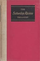 The Saturday Review Treasury: A Volume of Good Reading Selected from the Complete Files -- Introduction By Joseph Wood Krutch B004I8Y8K8 Book Cover