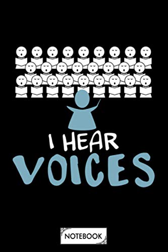 I Hear Voices Choir Instruments Singer Musician Gift Notebook: Matte Finish Cover, Planner, 6x9 120 Pages, Lined College Ruled Paper, Diary, Journal