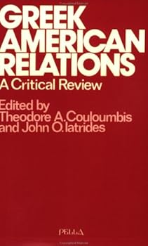 Paperback Greek-American Relations: A Critical Review (Modern Greek Research Series, No. 3) Book