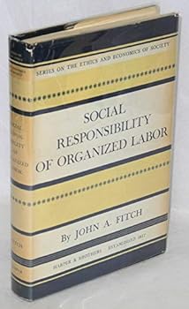 Hardcover Social Responsibilities of Organized Labor [Unknown] Book