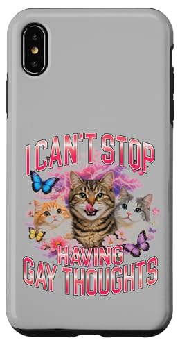 I can't stop have Gay Thoughts Cats Funny Pride LGBTQ �X�}�z�P�[�X iPhone XS Max �p