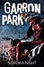 Garron Park: MM enemies to lovers romance (From Nothing, Band 1)