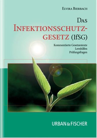 Das Infektionsschutzgesetz (IfSG) Das Infektionsschutzgesetz (IfSG)