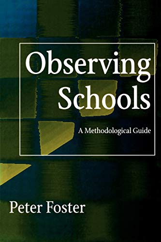 Observing Schools: A Methodological Guide