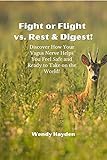 Fight or Flight vs. Rest & Digest!: Discover How Your Vagus Nerve Helps You Feel Safe and Ready to Take on the World! (The Vagus Nerve)