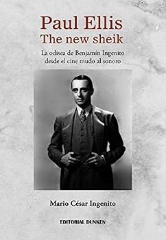 Paperback Paul Ellis, The new sheik. La odisea de BENJAMIN INGENITO desde el cine mudo al sonoro [Spanish] Book