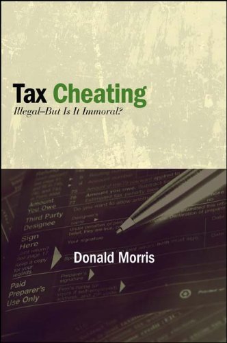 Tax Cheating: Illegal--But Is It Immoral? (Excelsior Editions)