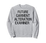 Zukünftiger Prüfer für Kleidungsänderungen Sweatshirt