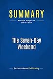 Summary: The Seven-Day Weekend: Review and Analysis of Semler's Book