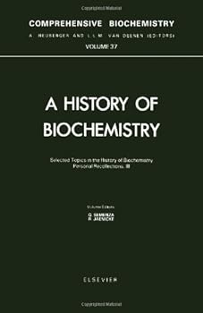 Hardcover Selected Topics in the History of Biochemistry, Personal Recollections, III (Comprehensive Biochemistry) Book