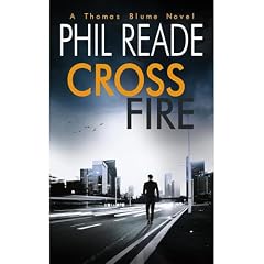 CROSS FIRE: An Action-Packed Mystery-Thriller Audiobook By Phil Reade cover art