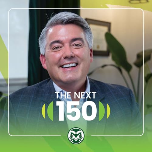 Building a Strong Future: CSU Alum and U.S. Senator Cory Gardner on Bipartisanship, Political Engagement and the Power of Youth Podcast Por arte de portada