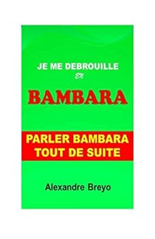 Paperback Je me Débrouille en Bambara: Parler Bambara tout de Suite (French Edition) [French] Book