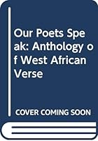 Our poets speak: an anthology of West African verse for young readers; 0340075236 Book Cover