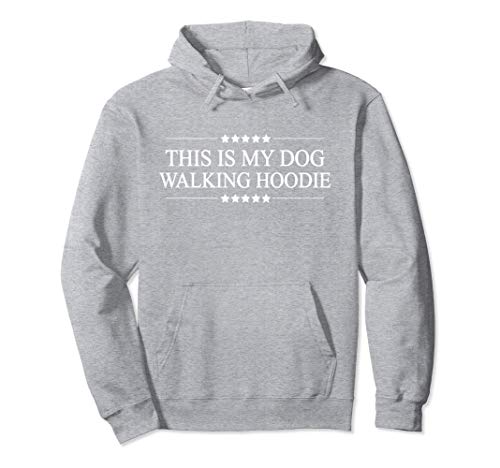 This is My DOG WALKING HOODIE | Funny Sweatshirt - Graphic Pullover Hoodie