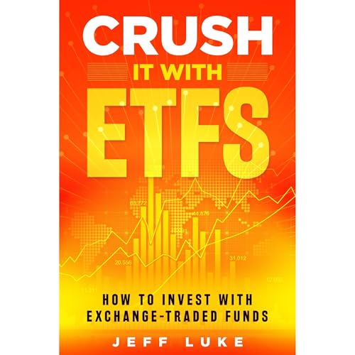 Crush It With ETFs Audiolibro Por Jeff Luke arte de portada
