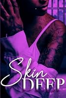 Skin Deep: A Plus One Spin-Off B0CNZWT389 Book Cover