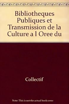 Paperback Bibliothèques publiques et transmission de la culture [French] Book