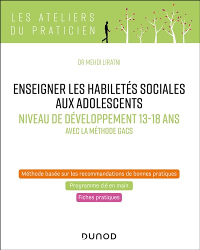 Enseigner les habiletés sociales aux adolescents - Niveau de développement 13-18 ans: Avec la méthode GACS