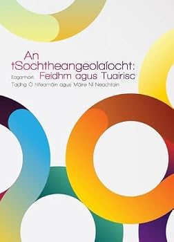Paperback An tSochtheangeolaiocht: Feidhm agus Tuairisc (Irish Edition) [Irish] Book
