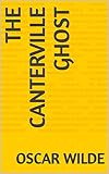 The Canterville Ghost (English Edition)