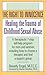 The Right to Innocence: Healing the Trauma of Childhood Sexual Abuse: A Therapeutic 7-Step Self-Help Program for Men and Women, Including How to Choose a Therapist and Find a Support Group