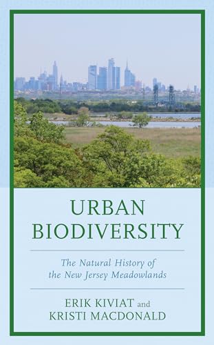 Urban Biodiversity: The Natural History of the New Jersey Meadowlands