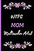 Multimedia Artist Wife Mom: Perfect Gift Idea For Multimedia Artist Mom From Daughter or Son. Blank Lined Notebook for Multimedia Artist Mom. Mother's day Notebook journal.