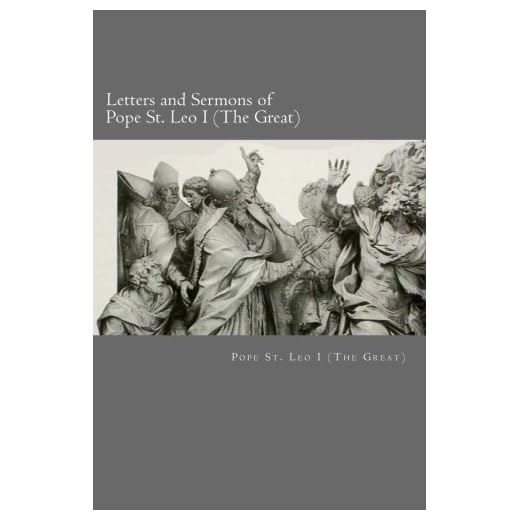 Letters and Sermons of Pope St. Leo I (The Great)