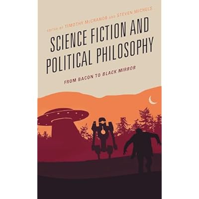 Science Fiction and Political Philosophy