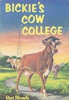 Bickie's Cow College B000U3KWUK Book Cover
