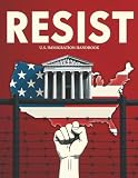 US immigration Handbook 2025-26 Attorney - Verified: An immigrant's Lived Experience to Handle ICE, Asylum denials, Green card backlog, Visa and Legal Challenges with USCIS
