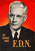 His Initials Were F.D.N. B000PDJ5CG Book Cover
