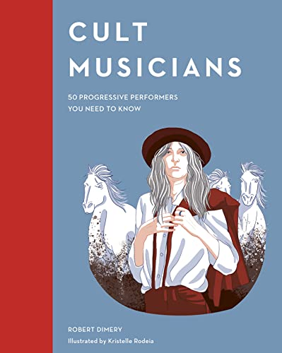 Cult Musicians: 50 Progressive Performers You Need To Know (Cult Figures) #TOP12
