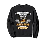 8.5 oz, Klassisch geschnitten Unterschätze Niemals Mann Mit Pickup Camper Wohnkabine Sweatshirt